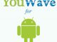 YouWave for Android